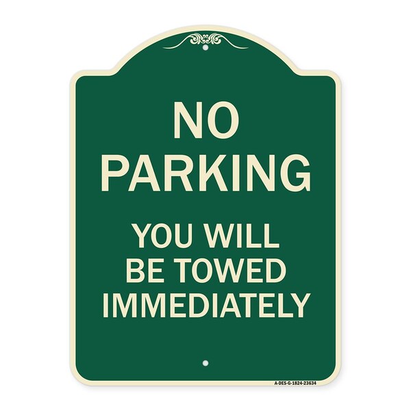 No Parking You Will Towed Immediately Heavy-Gauge Aluminum Sign, 24" x 18", G-1824-23634